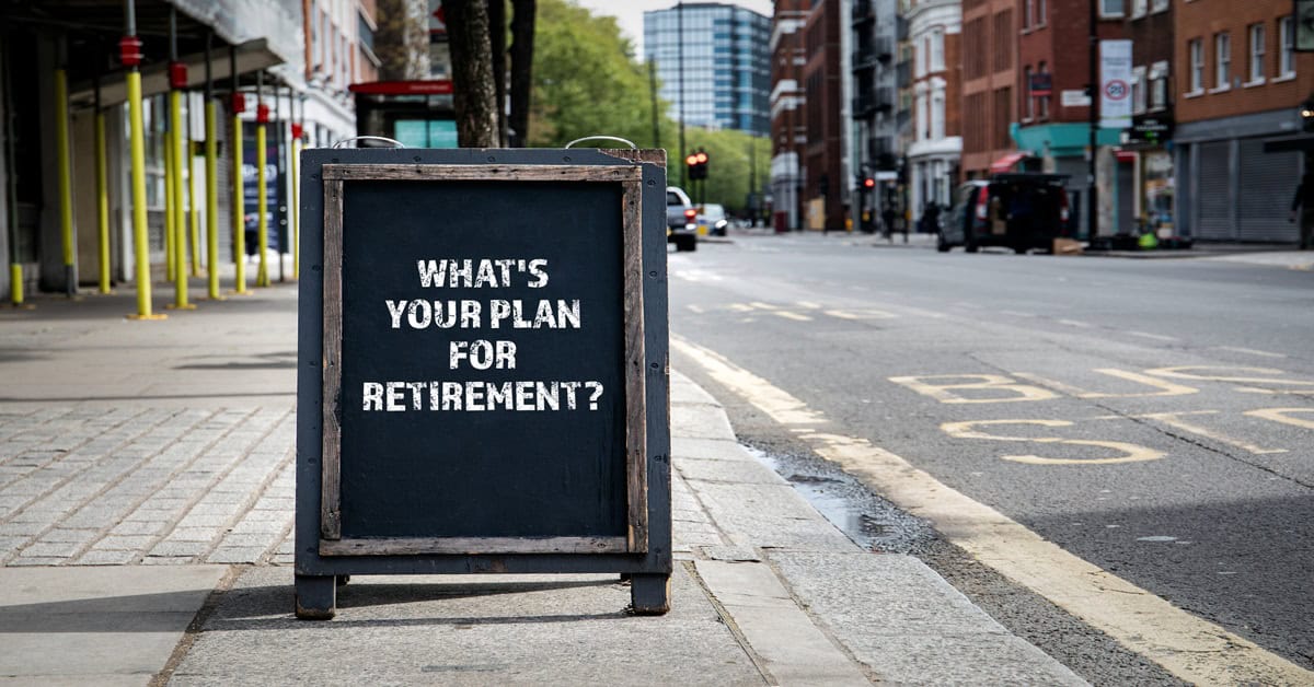 sign asking what's your plan for retirement?